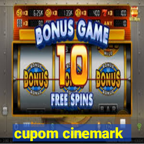 cupom cinemark